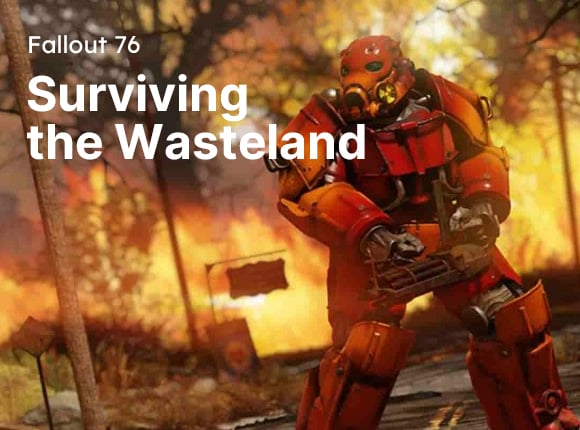 Fallout 76: Surviving the Wasteland