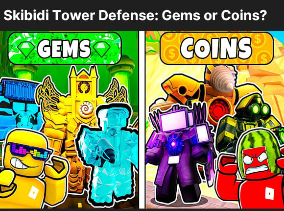 Skibidi Tower Defense: Gems or Coins?