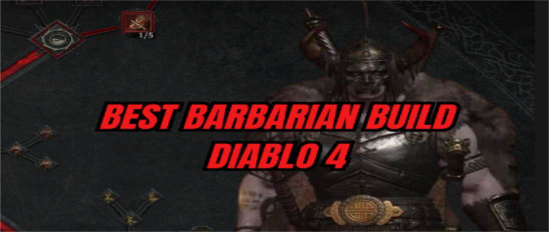 Diablo 4 Guide: Mastering the Best Diablo 4 Barbarian Builds