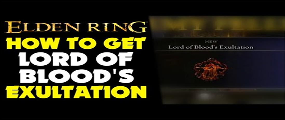 Mastering the Lord of Blood's Exultation: A Comprehensive Guide to Crafting and Using Elden Ring's Most Powerful Weapon