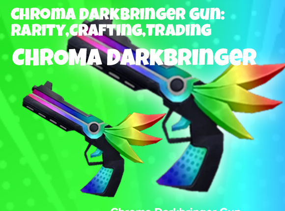 Chroma Darkbringer Gun: Rarity,Crafting,Trading