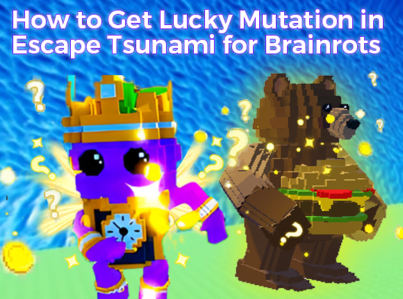 How to Get Lucky Mutation in Escape Tsunami for Brainrots – Best Methods