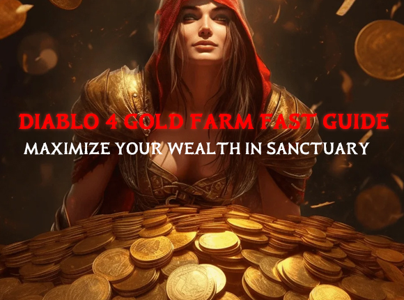 Diablo 4 Gold Farm Fast Guide - Maximize Your Wealth in Sanctuary