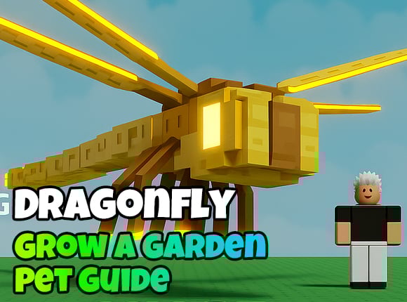 Dragonfly – Grow a Garden Pet Guide: Value, Abilities, Rarity & How to Get