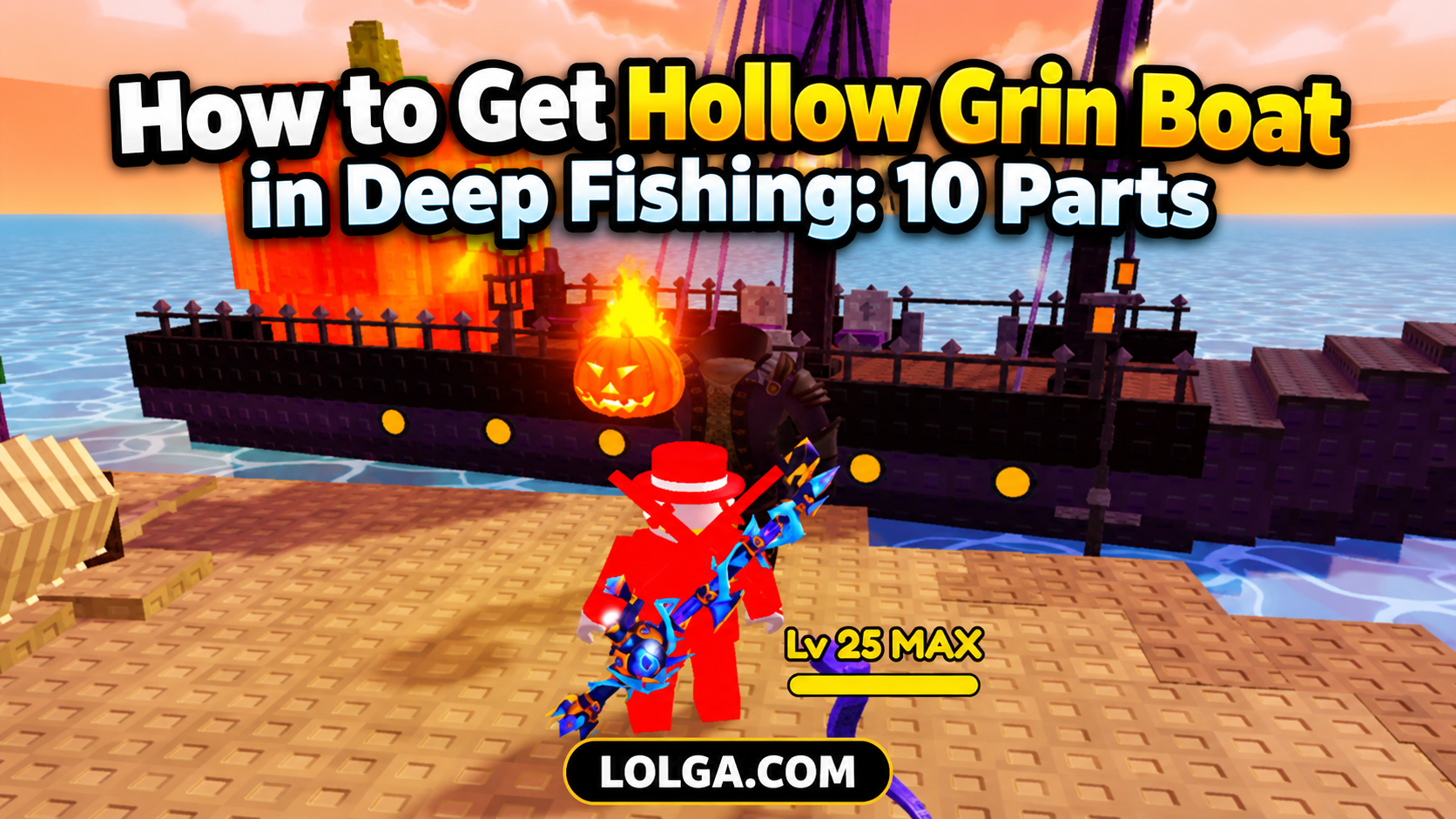How to Get Hollow Grin Boat in Deep Fishing: 10 Parts (2026)