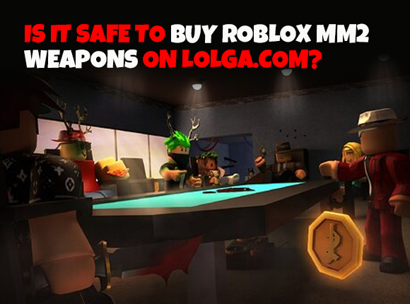Is It Safe to Buy Blox MM2 Weapons on Lolga.com?