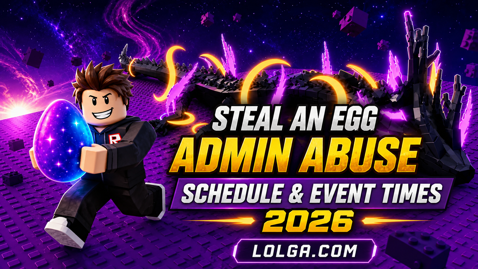 Steal An Egg Admin Abuse Schedule & Event Times 2026