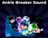 Blue Lock: Rivals Items All Server Ankle Breaker Sound