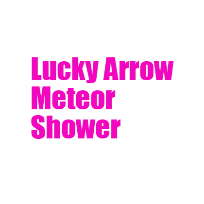 Bizarre Lineage Shop Lucky Arrow Meteor Shower