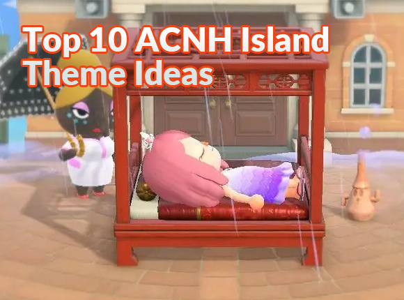 Top 10 ACNH Island Theme Ideas: Unlocking Creative Paradises with Dream Addresses