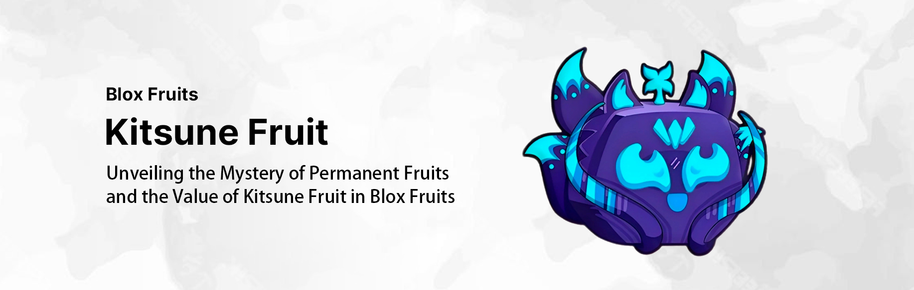 Unveiling the Mystery of Permanent Fruits and the Value of Kitsune Fruit in Blox Fruits