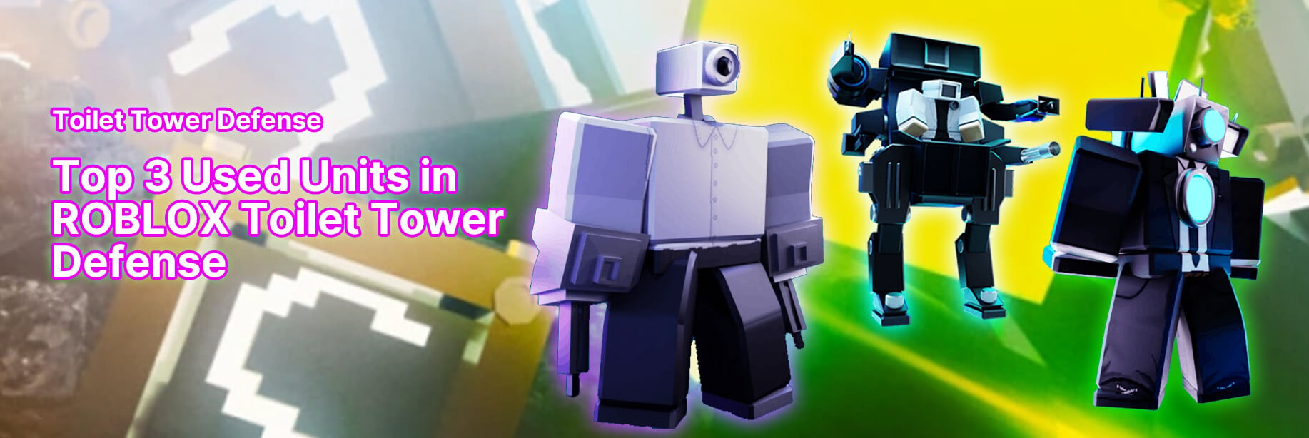 Top 3 Used Units in BLOX Toilet Tower Defense: Features Breakdown